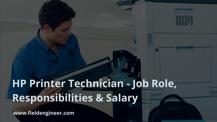 HP Printer Technician | Job Role, Responsibilities & Salary