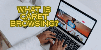 What Is Caret Browsing? Understanding Keyboard-Based Navigation, Its Benefits, Limitations, And Real-World Uses in Modern Browsers What Is Caret Browsing?