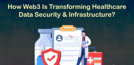 How Web3 Is Transforming Healthcare Data Security and Infrastructure? Web3